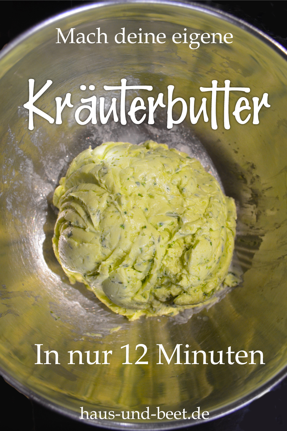Kräuterbutter selber machen – In 12 Minuten – Haus und Beet