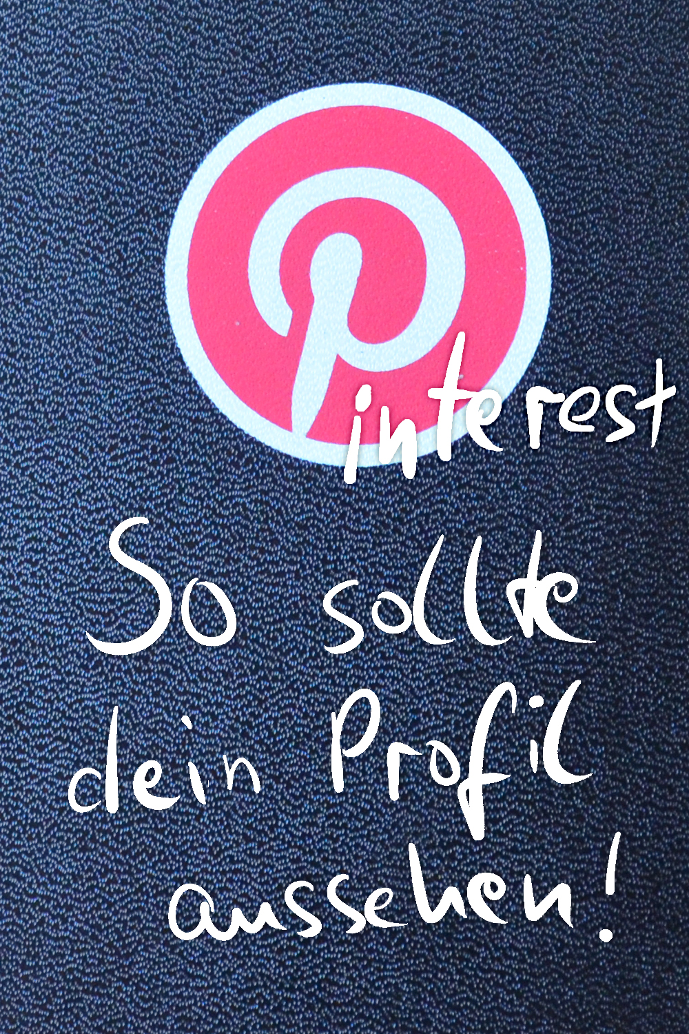 So sollte dein Pinterest Profil aussehen – Haus und Beet