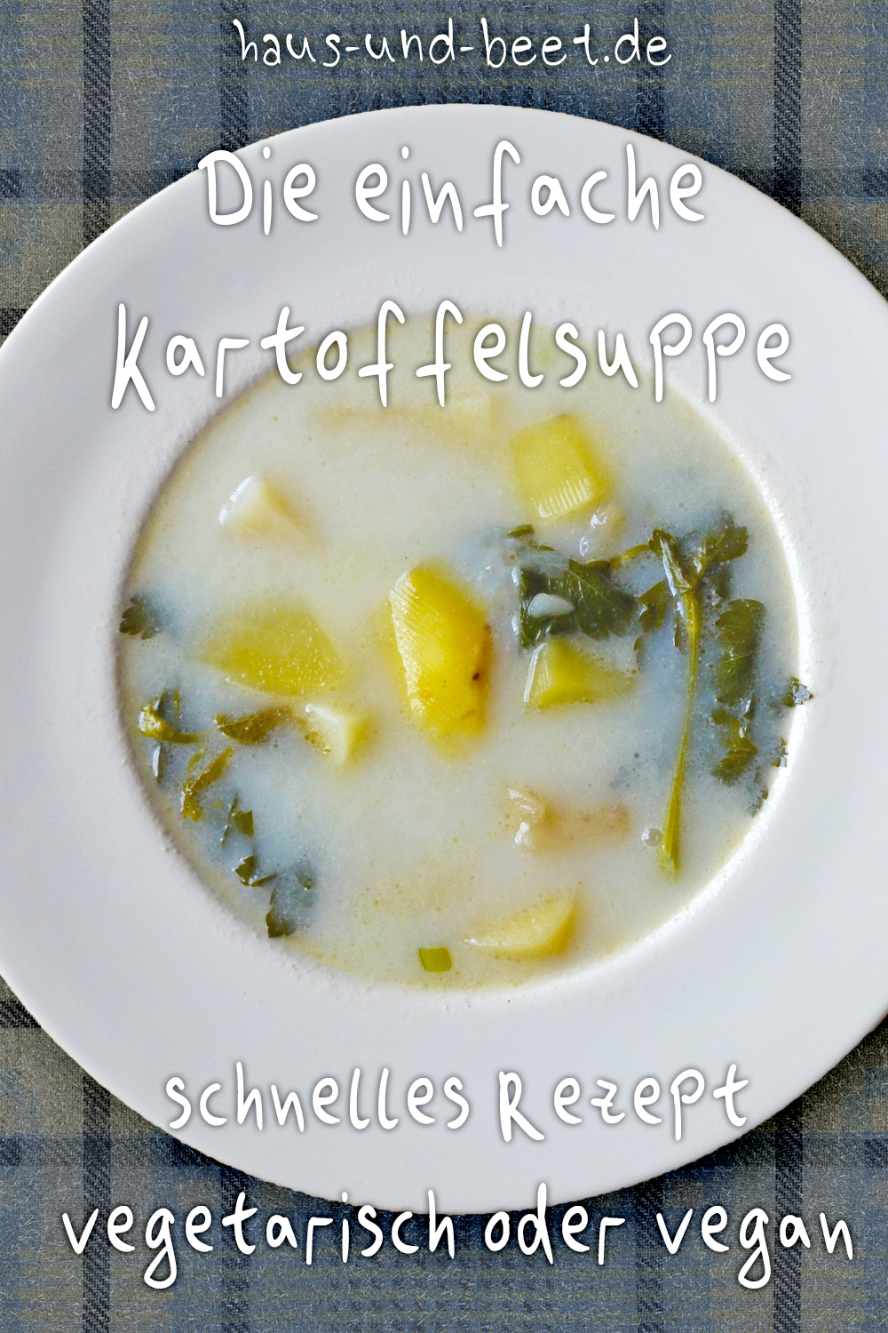 Kartoffelsuppe – Mit Zutaten für jedes Budget – Haus und Beet