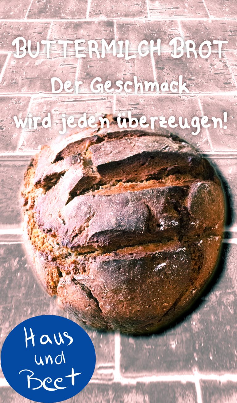 Buttermilch Brot – Frühstück mit dem gewissen Extra – Haus und Beet