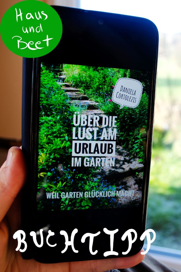 Über die Lust am Urlaub im Garten