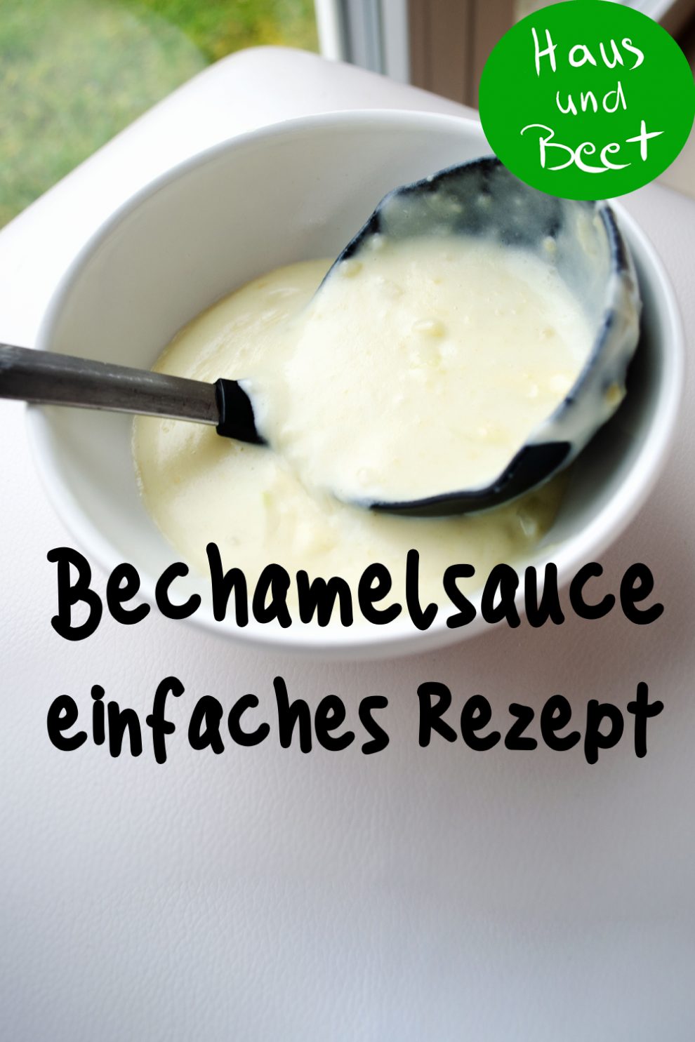 Bechamelsauce – Einfaches Rezept à la Haus und Beet - Haus und Beet