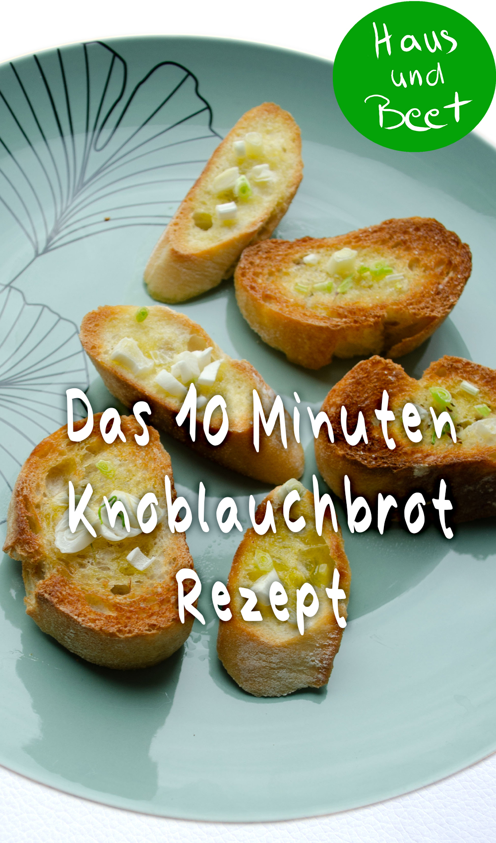 Knoblauchbrot 10 Minuten